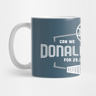 25,000 Refugees for One Donald Trump Mug